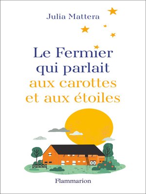 cover image of Le Fermier qui parlait aux carottes et aux étoiles